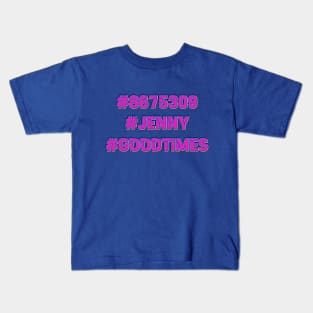 Hashtag 8675309 Jenny goodtimes Kids T-Shirt